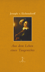 Aus dem Leben eines Taugenichts - Joseph Von Eichendorff