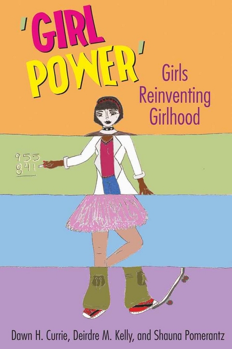 ‘Girl Power’ - Dawn H. Currie, Deirdre M. Kelly, Shauna Pomerantz