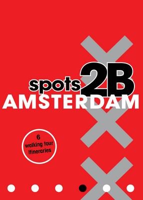 Spots2B Amsterdam - Alexandra Jansse, Dorothe Schellekens