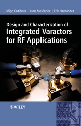 Design and Characterization of Integrated Varactors for RF Applications -  Inigo Gutierrez,  Erik Hern ndez,  Juan Mel ndez