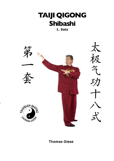 Taiji Qigong Shibashi / Taiji Qigong Shibashi, 1.Satz - Thomas Giese