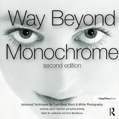 Way Beyond Monochrome 2e - Ralph Lambrecht, Chris Woodhouse