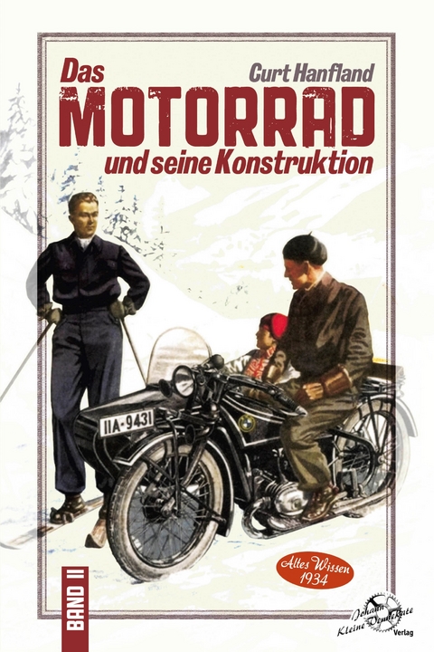 Das Motorrad und seine Konstruktion - Curt Hanfland