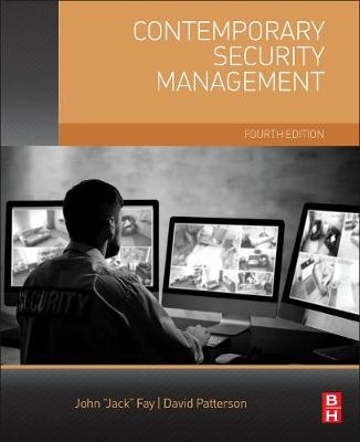 Contemporary Security Management - David A. Patterson, John Fay