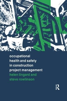 Occupational Health and Safety in Construction Project Management - Helen Lingard, Steve Rowlinson