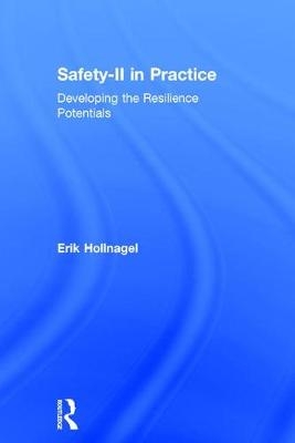 Safety-II in Practice - Erik Hollnagel