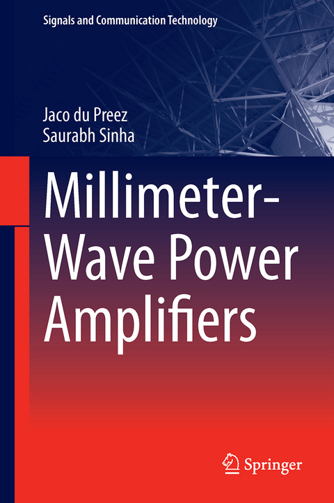 Millimeter-Wave Power Amplifiers - Jaco du Preez, Saurabh Sinha