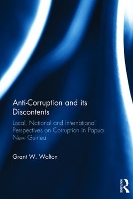 Anti-Corruption and its Discontents - Grant W. Walton