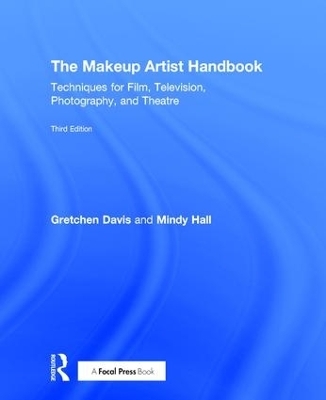 The Makeup Artist Handbook - Gretchen Davis, Mindy Hall