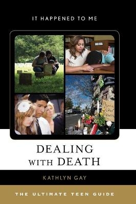 Dealing with Death - Kathlyn Gay