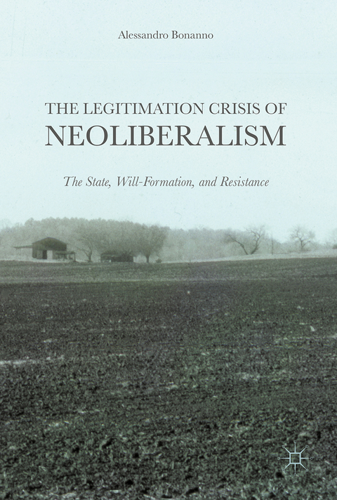 The Legitimation Crisis of Neoliberalism - Alessandro Bonanno