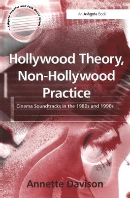 Hollywood Theory, Non-Hollywood Practice - Annette Davison