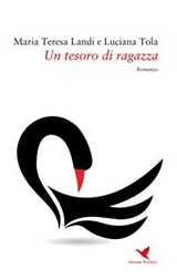 Un tesoro di ragazza - Maria Teresa Landi, Luciana Tola