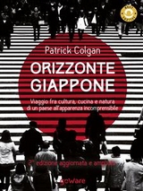 Orizzonte Giappone. Viaggio fra cultura, cucina e natura di un paese all’apparenza incomprensibile - Patrick Colgan