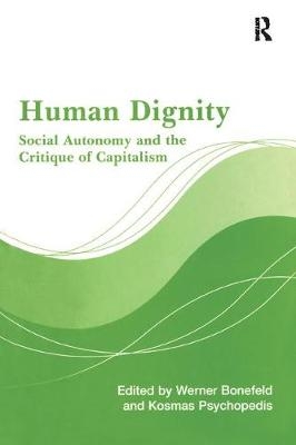 Human Dignity - Werner Bonefeld, Kosmas Psychopedis