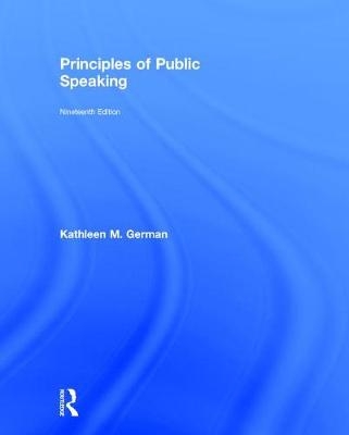 Principles of Public Speaking - Kathleen M. German