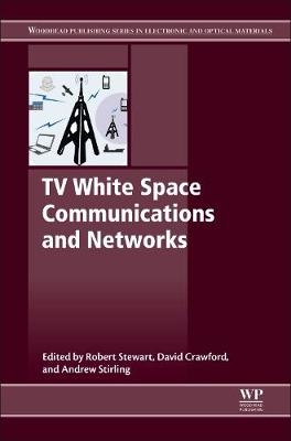 TV White Space Communications and Networks - 