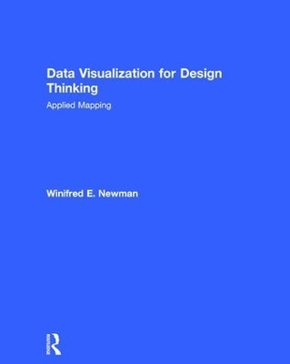Data Visualization for Design Thinking - Winifred E. Newman