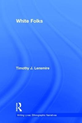 White Folks - Timothy J. Lensmire