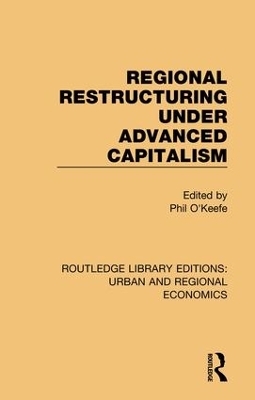 Regional Restructuring Under Advanced Capitalism - 