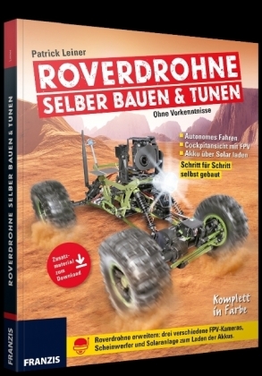 Roverdrohne selber bauen und tunen - ohne Vorkenntnisse - Patrick Leiner