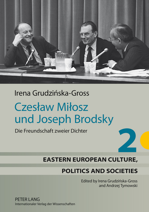 Czesław Miłosz und Joseph Brodsky - Irena Grudzinska-Gross