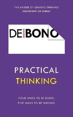 Practical Thinking - Edward de Bono