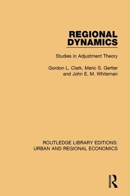 Regional Dynamics - Gordon L. Clark, Meric S. Gertler, John E. M. Whiteman