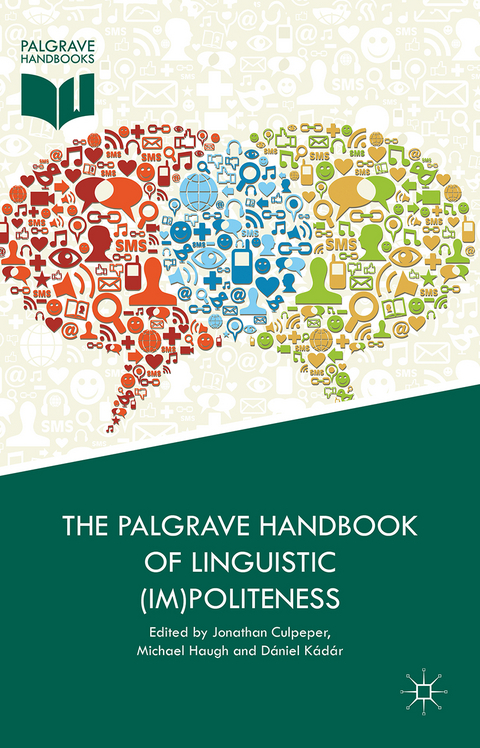 The Palgrave Handbook of Linguistic (Im)politeness - 