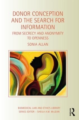 Donor Conception and the Search for Information - Sonia Allan