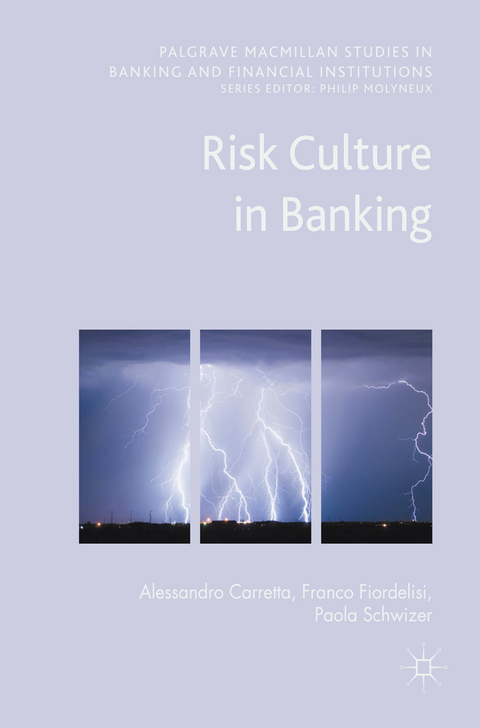 Risk Culture in Banking - Alessandro Carretta, Franco Fiordelisi, Paola Schwizer