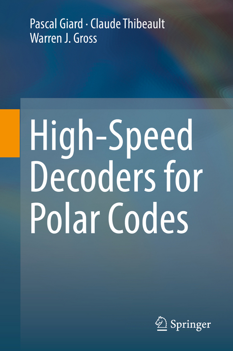 High-Speed Decoders for Polar Codes - Pascal Giard, Claude Thibeault, Warren J. Gross