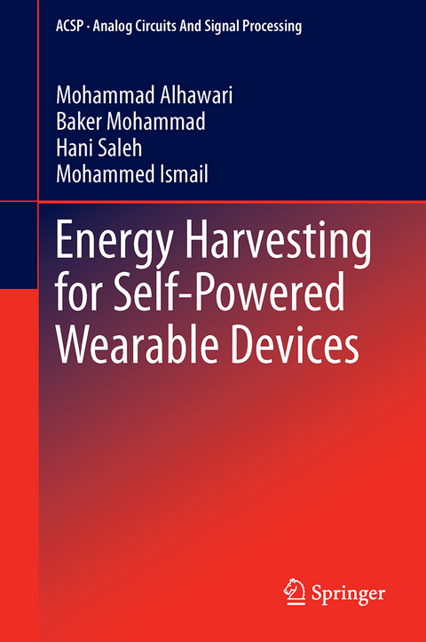 Energy Harvesting for Self-Powered Wearable Devices - Mohammad Alhawari, Baker Mohammad, Hani Saleh, Mohammed Ismail