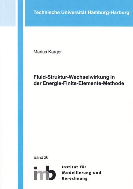 Fluid-Struktur-Wechselwirkung in der Energie-Finite-Elemente-Methode - Marius Karger
