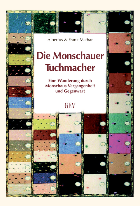 Die Monschauer Tuchmacher - Albertus Mathar, Franz Mathar