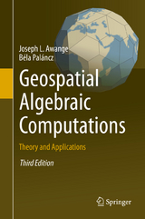 Geospatial Algebraic Computations - Joseph Awange, Béla Paláncz