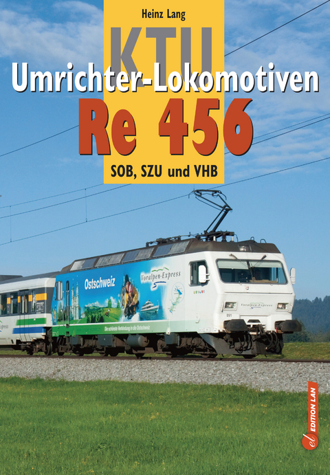 KTU Umrichter-Lokomotiven Re 456 - Heinz Lang