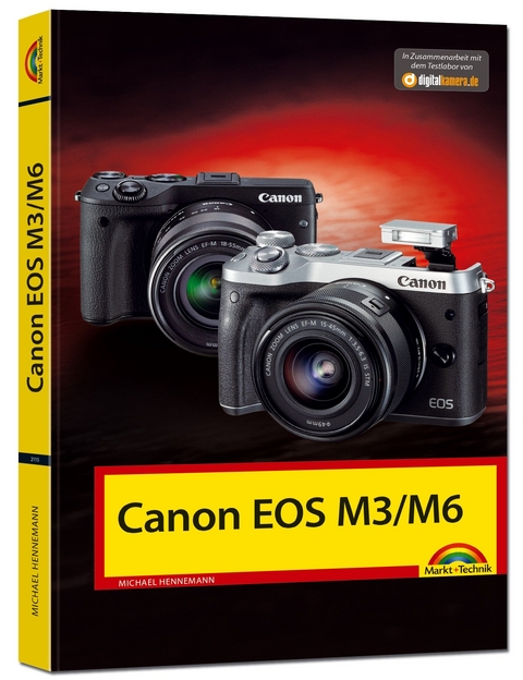 Canon EOS M3 / M6 - Das Handbuch zur Kamera - Michael Hennemann