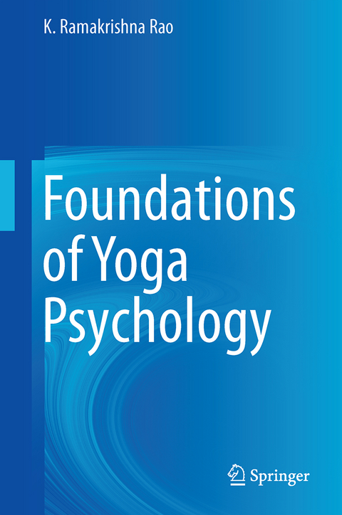 Foundations of Yoga Psychology - K. Ramakrishna Rao