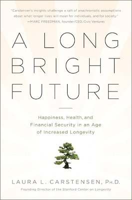 A Long Bright Future - Laura Carstensen