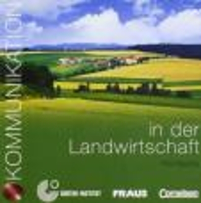 Kommunikation im Beruf - Für alle Sprachen / B1/B2 - Kommunikation in der Landwirtschaft