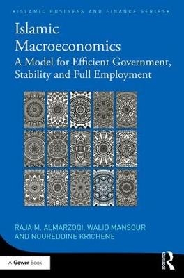 Islamic Macroeconomics - Raja Almarzoqi, Walid Mansour, Noureddine Krichene
