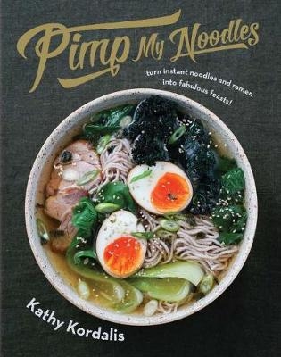Pimp My Noodles - Kathy Kordalis