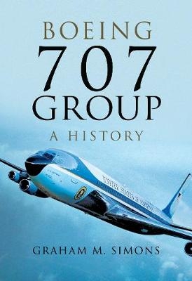 Boeing 707 Group: A History - Graham M. Simons