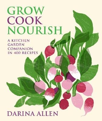 Grow, Cook, Nourish - Darina Allen