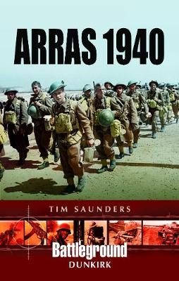 Arras Counter-Attack 1940 - Tim Saunders