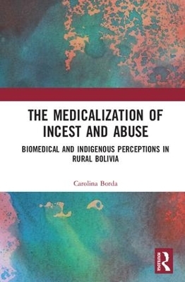 The Medicalisation of Incest and Abuse - Carolina Borda-Niño-Wildman
