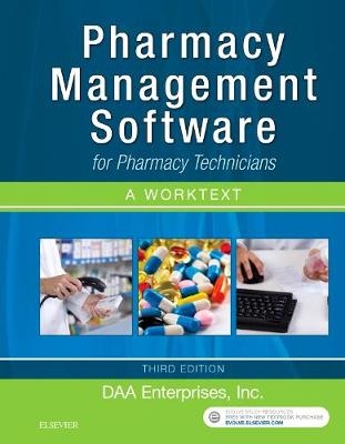 Pharmacy Management Software for Pharmacy Technicians: a Worktext - Inc. DAA Enterprises