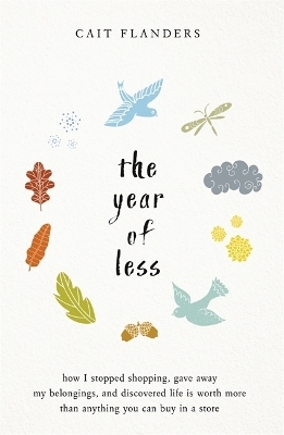 The Year of Less - Cait Flanders