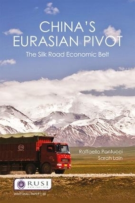 China’s Eurasian Pivot - Raffaello Pantucci, Sarah Lain